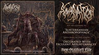 Squassation - "Subterranean Anthropophagy" (Decorated With Feculent Appurtenances | NSE 2025)