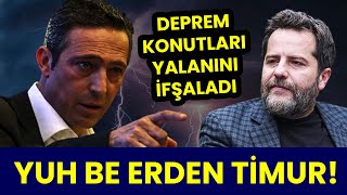 ERDEN TİMUR'UN DEPREMDE YAPTIĞI ÇİRKİNLİĞİ ALİ KOÇ BÖYLE İFŞA ETTİ