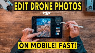 EDIT DRONE PHOTOS FAST ON YOUR PHONE | DJI Mini 4 Pro / Mavic 4 Pro / Air 3S