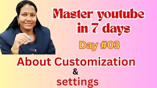 Master YouTube in 7 days,Day - 03 Recording, All About Customization & Settings @VoiceofVanitha