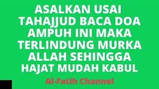 ASALKAN USAI TAHAJJUD BACA DOA AMPUH INI MAKA TERLINDUNG MURKA ALLAH SEHINGGA HAJAT MUDAH KABUL