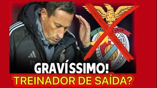 🚨🚨 ALERTA! TREINADOR DE SAÍDA?? GRAVE TUDO O QUE TEM ACONTECIDO. NOTÍCIAS DO BENFICA.