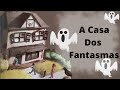 Mistérios e Lições da Casa dos Fantasmas