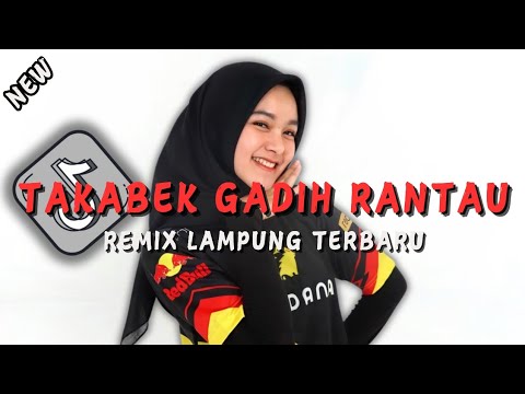 DJ MINANG TAKABEK GADIH RANTAU REMIX LAMPUNG VIRAL TIKTOK TERBARU