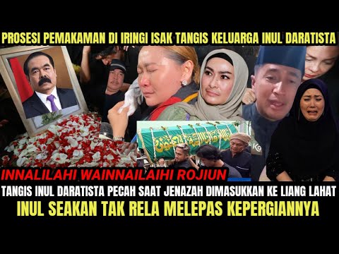 Innalilahi 🔴 Tangis Inul Daratista Pecah Iringi Prosesi Pemakaman Orang Tercinta