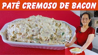 🎥🥪🥓PATÊ CREMOSO DE BACON: MUITO FÁCIL E DELICIOSO!