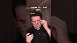 Everyone Born Before 2000.