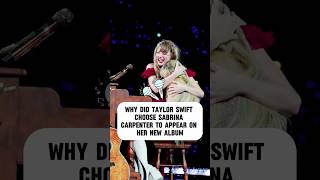Why is Sabrina Carpenter featured on Taylor Swift's new album?#celebrity #taylorswift