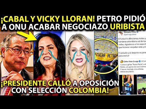 ¡LLORATÓN URIBISTA PETRO PIDIÓ A ONU ACABARLES NEGOCIAZO CRIMINAL! LOS CALLÓ CON SELECCIÓN COLOMBIA