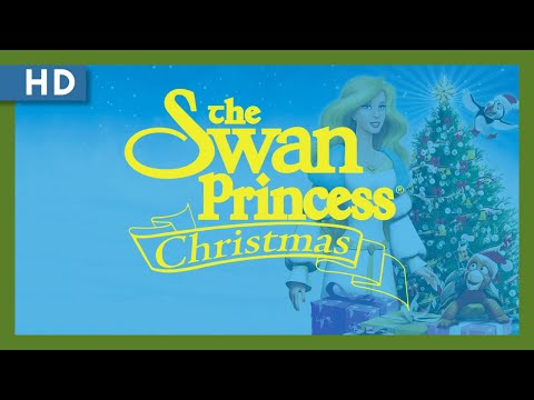 The Swan Princess Christmas (2012) Trailer