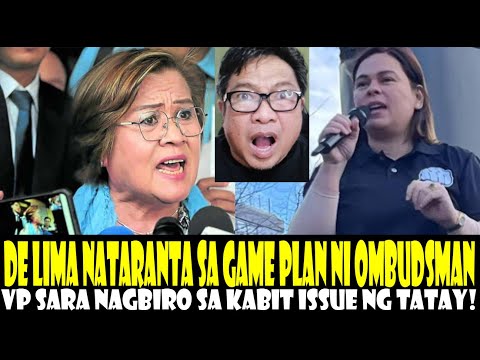 DE LIMA NATARANTA SA GAME PLAN NI OMBUDSMAN MARTIRES! VP SARA NAGBIRO SA K@BIT ISSUE NI TATAY DIGONG