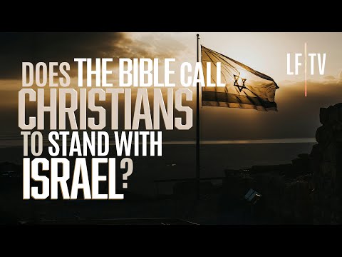 Does The Bible Call Christians To Stand With Israel?