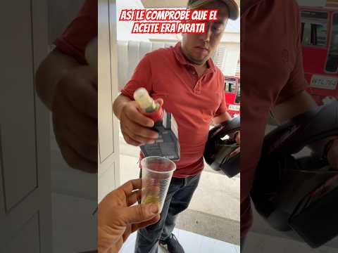 #shortvideo así le comprobé que el aceite era pirata #viralshort #viralvideo #shorts