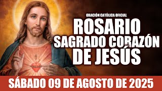 ❤️‍🔥ROSARIO AL SAGRADO CORAZÓN DE HOY SÁBADO 09 DE AGOSTO DE 2025🩷MES DEL SAGRADO CORAZÓN DE JESÚS