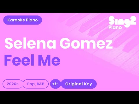 Selena Gomez – Feel Me (Karaoke Piano)