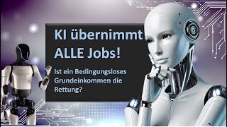 KI macht die Arbeit obsolet warum das durch ein Bedingungsloses Grundeinkommen kein Problem ist.