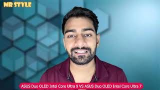 ASUS Zenbook Duo OLED Intel Core Ultra 9 VS ASUS Zenbook Duo OLED Intel Core Ultra 7 Comparision