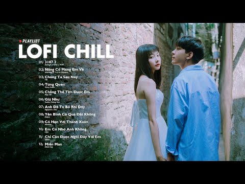 Nhạc Chill Lofi 2024 - Những Bản Lofi Mix Chill Nhẹ Nhàng Cực Hay -Nhạc Trẻ Lofi Gây Nghiện Hot 2024