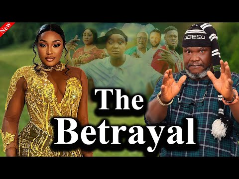 New Released Movie [THE BETRAYAL] Season 1&2 - Lizzy Gold, Ugezu J Ugezu Latest 2025 Nigerian Movie