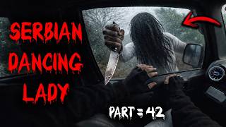 Serbian Dancing Lady Part 42 | Horror Pov | Flyingmeenaboi