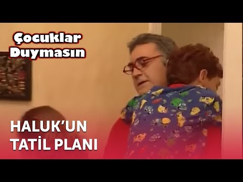 Haluk'un Tatil Planı | Çocuklar Duymasın 11. Bölüm (ATV)