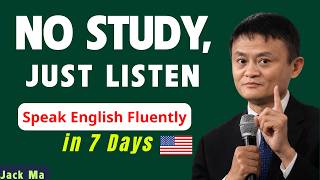Speak English in 7 Days Without Studying Grammar | Motivational Speech Inspired by Jack Ma | Part 1
