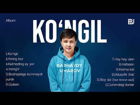 BARHAYOT UMAROV - KO'NGIL NOMLI ALBUM  | TOP 12 MUSIC |
