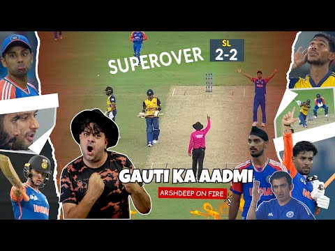 SUPER OVER 🤣 GAUTI KA "AADMI" RANA ने हारने नहीं दिया 💀 ARSHDEEP LAST OVER & SUPER OVER 🔥 IND Vs SL