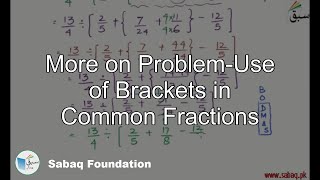 More on Problem-Use of Brackets in Common Fractions