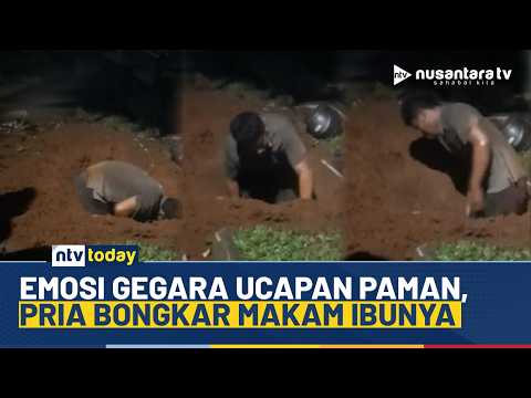 Viral! Pria di Tangerang Bongkar Makam Ibunya Gegara Tersulut Emosi Ucapan Paman | NTV TODAY