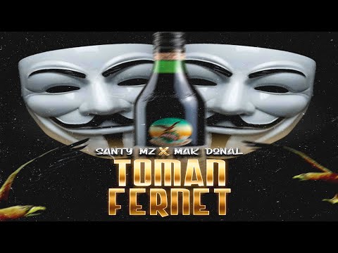 Mak Donal x Santy Mz - Toman Fernet (Versión Anonymous)