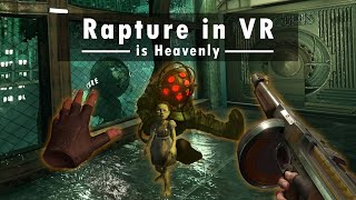 Classic Bioshock in VR got me Soaked