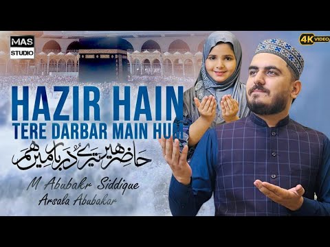 Hazir Hein Hum || Hajj Kalam 2025 || M Abubakr Siddique & Arsala Abubakar || Mas Studio
