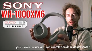 Sony WH-1000XM6: ¿Los mejores auriculares con cancelación de ruido del 2025?