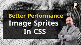 Image Sprites In CSS for Better Performance.