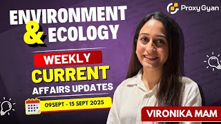 Environment and Ecology: Weekly Current Affairs: 09-15 September, 2025 - For All Competitive Exams