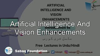 Artificial Intelligence and Vision enhancements