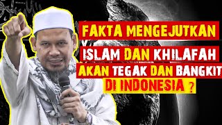 FAKTA MENGEJUTKAN ! ISLAM DAN KHILAFAH SEBENTAR LAGI AKAN TEGAK DI INDONESIA ? - Ust Rahmat Baequni