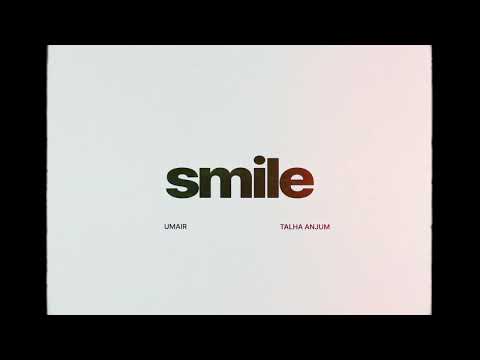 Umair, Talha Anjum - smile (Official Audio)