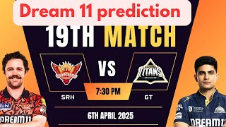 SRH vs GT Dream11 Prediction 2025|SRH vs GT Dream11 Team|
