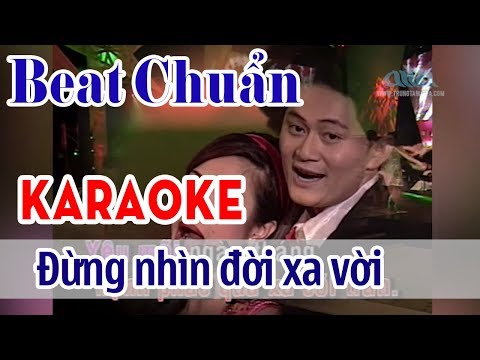 Đừng Nhìn Đời Xa Vời Karaoke Song Ca – Lâm Thúy Vân, Lâm Nhật Tiến | Asia Karaoke Beat Chuẩn