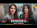 Ism e Yaraan -  Episode 2 - 24 June 2025 [Shahbaz Shigri, Zainab Shabbir &  Azfar Rehman] - HUM TV