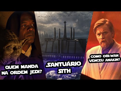 COMO OBI-WAN DERROTOU VADER EM MUSTAFAR? QUEM MANDA NA ORDEM JEDI? TEM UM TEMPLO SITH EM CORUSCANT?