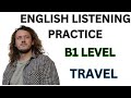 B1 Level English Listening Practice: Travel