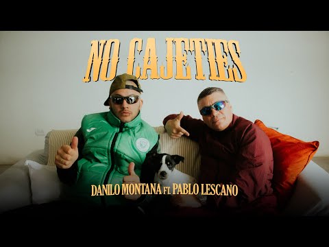 No Cajeties - Danilo Montana, Pablo Lescano (Video Oficial)