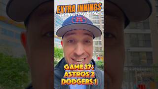 Extra Innings - The Next Day Recap: Game 37 - Astros 2-1 Dodgers (3 Up, 3 Down + The Closer)