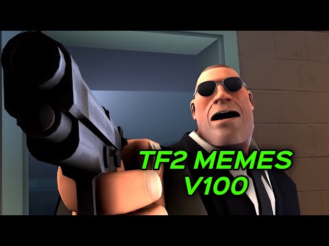 TF2 MEMES V100 - Special thanks to creators and you!
