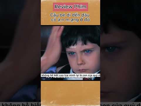 Cậu bé đi đến đâu có á n m ạng ở đó