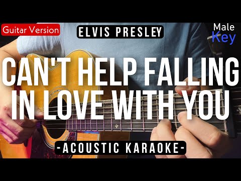 Can’t Help Falling In Love With You [Karaoke Acoustic] – Elvis Presley  [HQ Audio | Male Key)