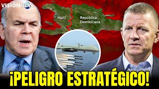Pelegrín denuncia plan estratégico en Haití: drones, China y veteranos ligados a Erik Prince